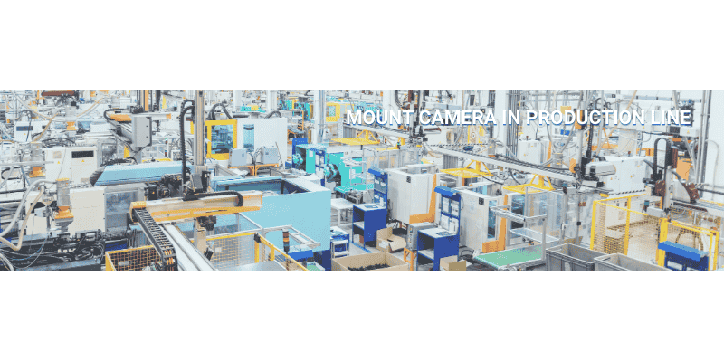 Mount Camera in Production Line: Simple and Effective Solutions for Vision Integrators